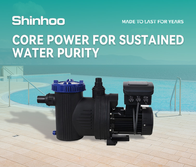 Kernkraft für kristallklares Wasser: Die nächste Generation der Shinhoo Poolpumpen